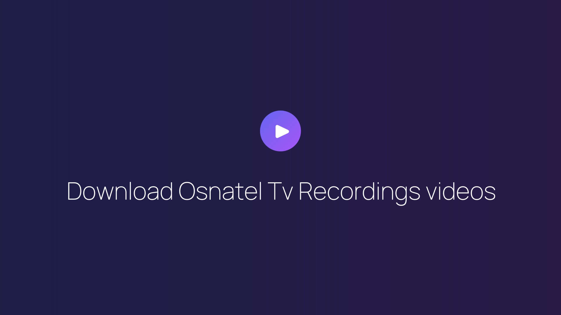 Download Osnatel Tv Recordings videos featured image