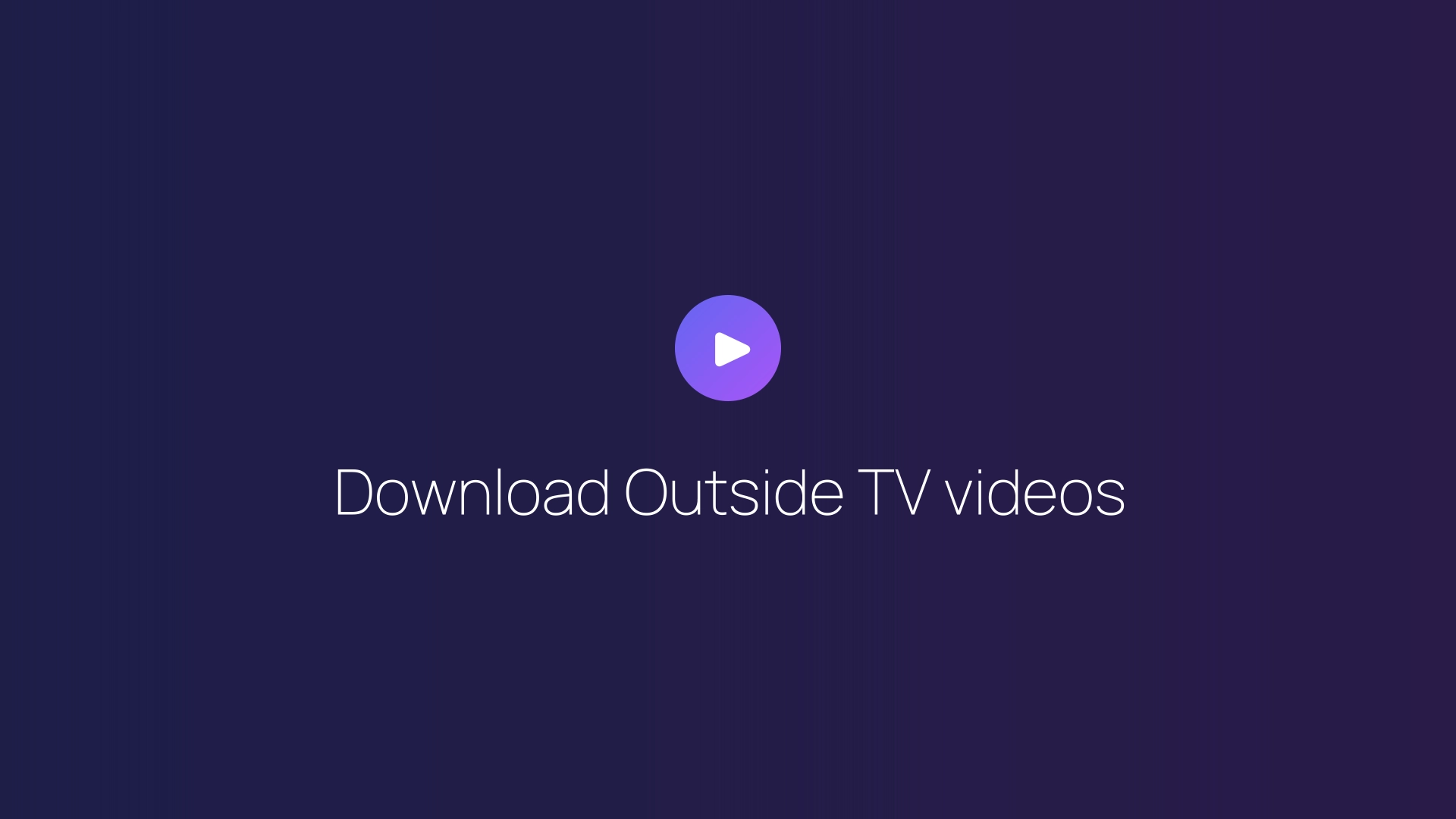 Download Outside TV videos guide