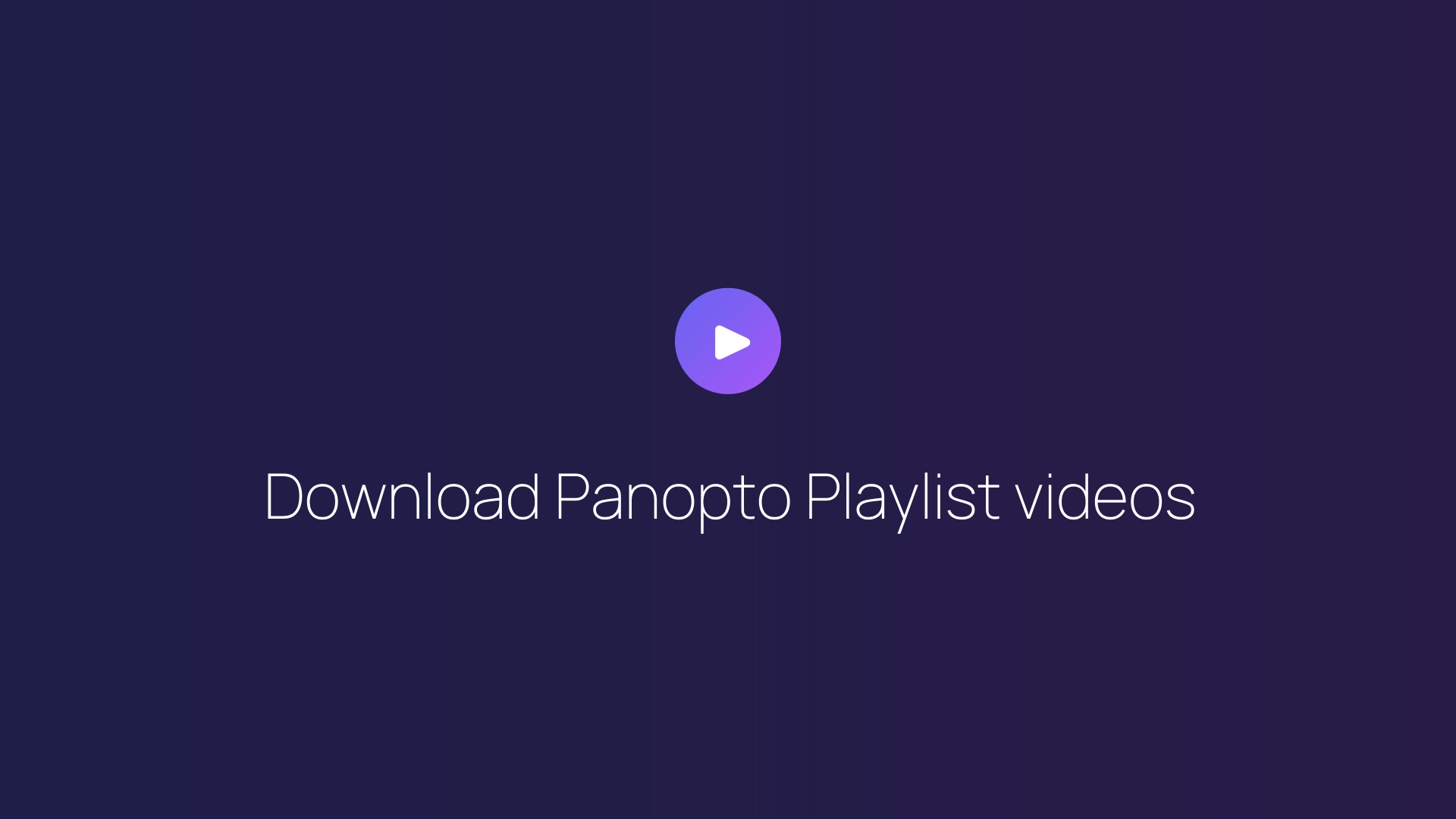 Download Panopto Playlist videos featured image