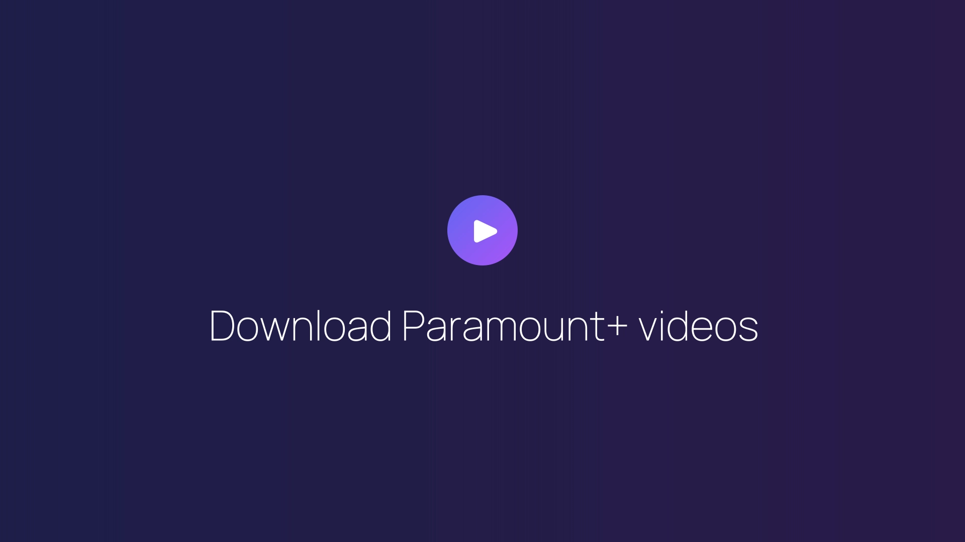 Download Paramount+ videos featured image