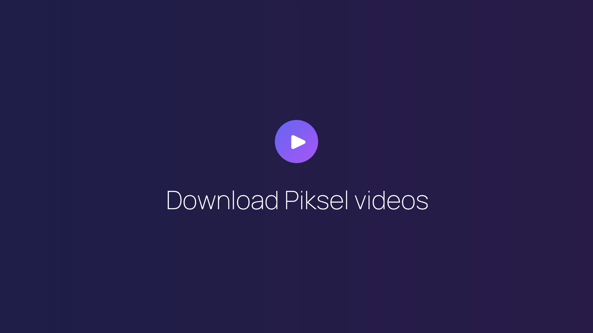 Download Piksel videos featured image