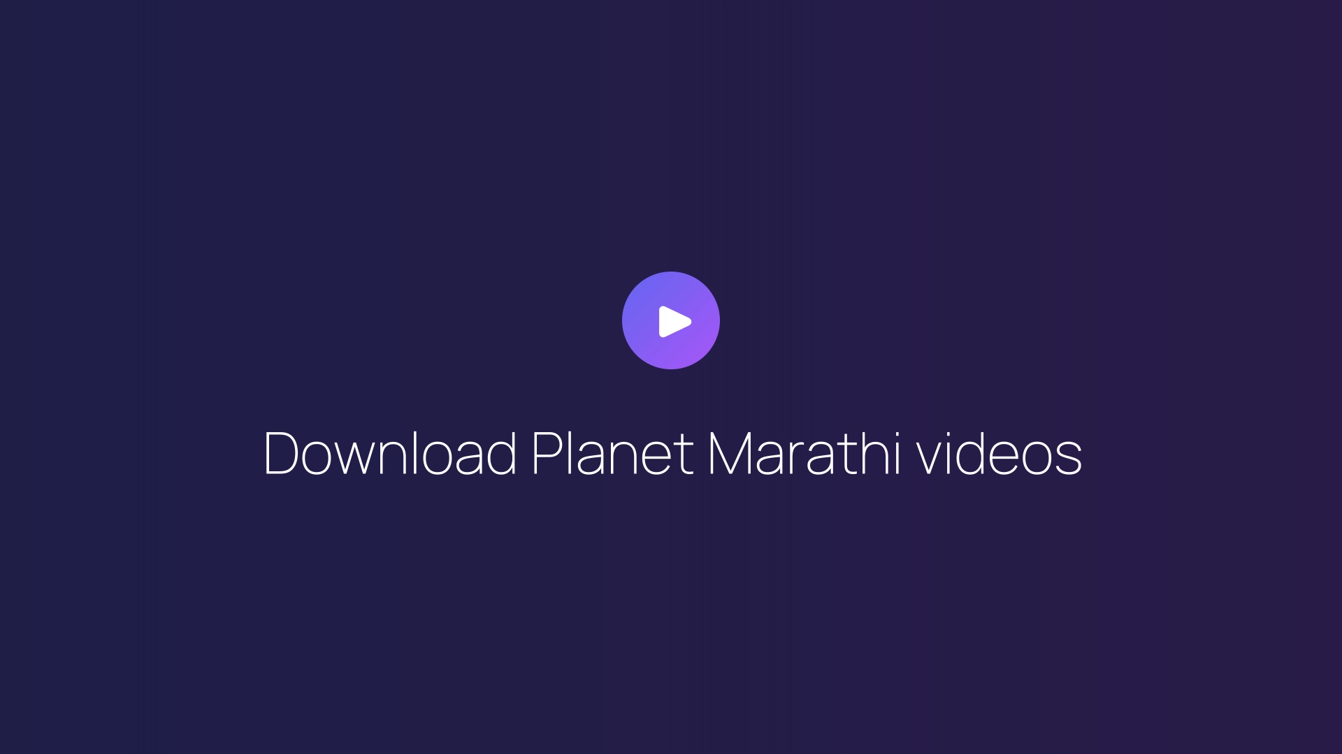 Download Planet Marathi videos guide