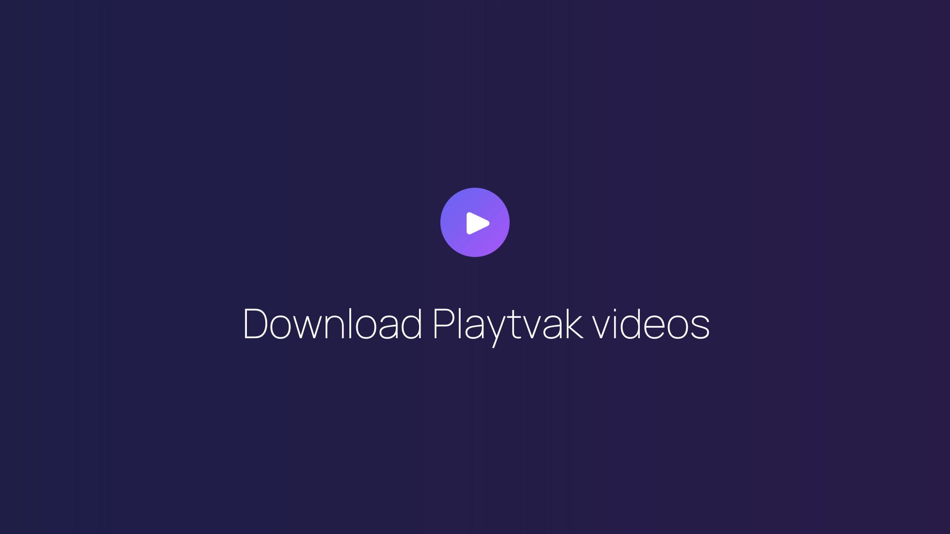 Download Playtvak videos featured image