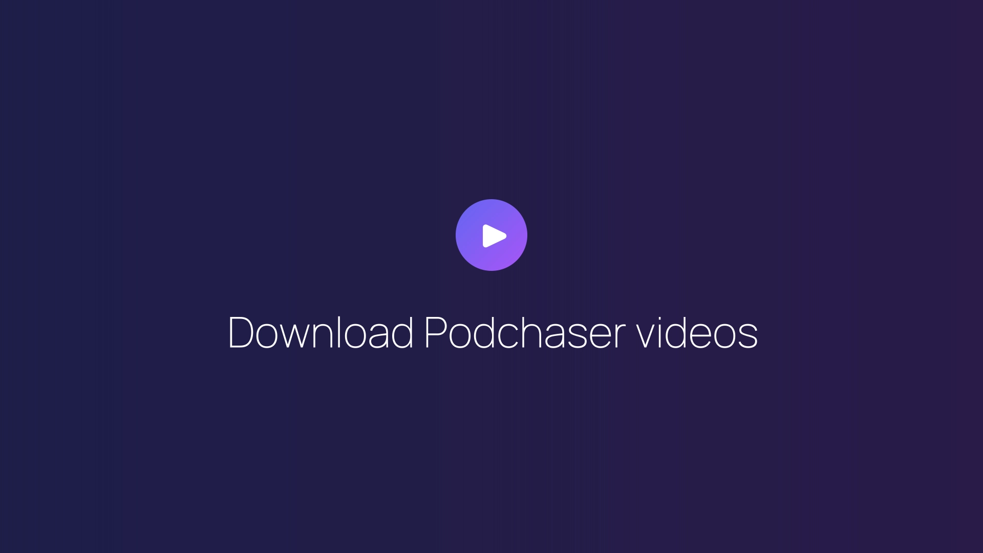 Download Podchaser videos featured image