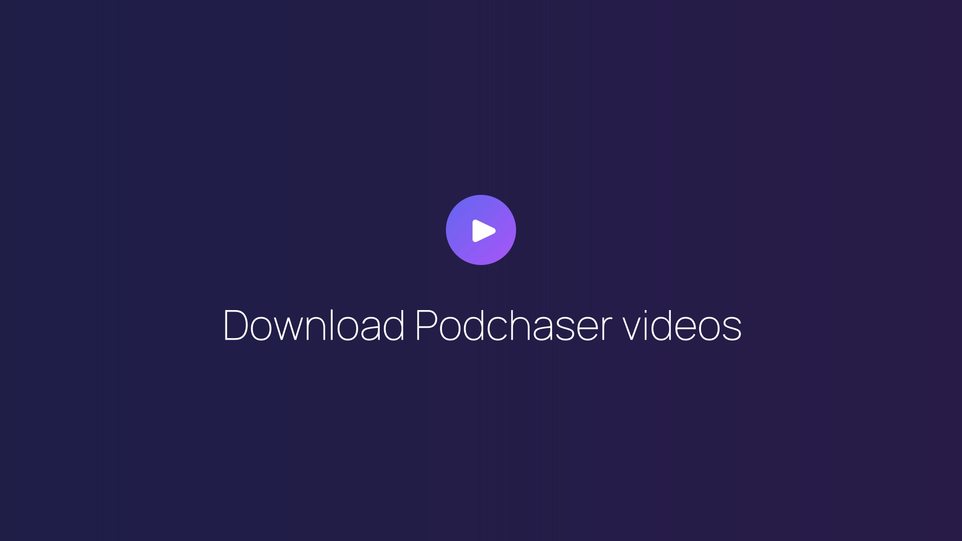 Download Podchaser videos featured image