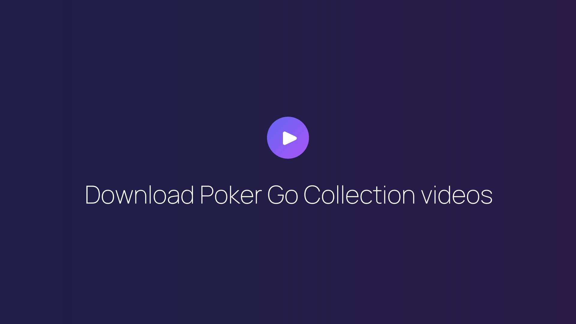 Download Poker Go Collection videos featured image