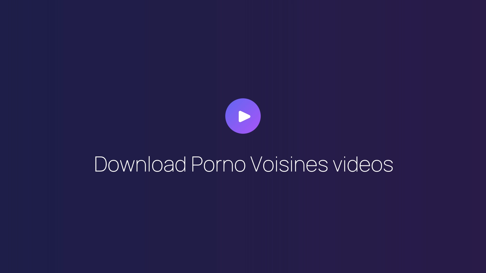 Download Porno Voisines videos guide