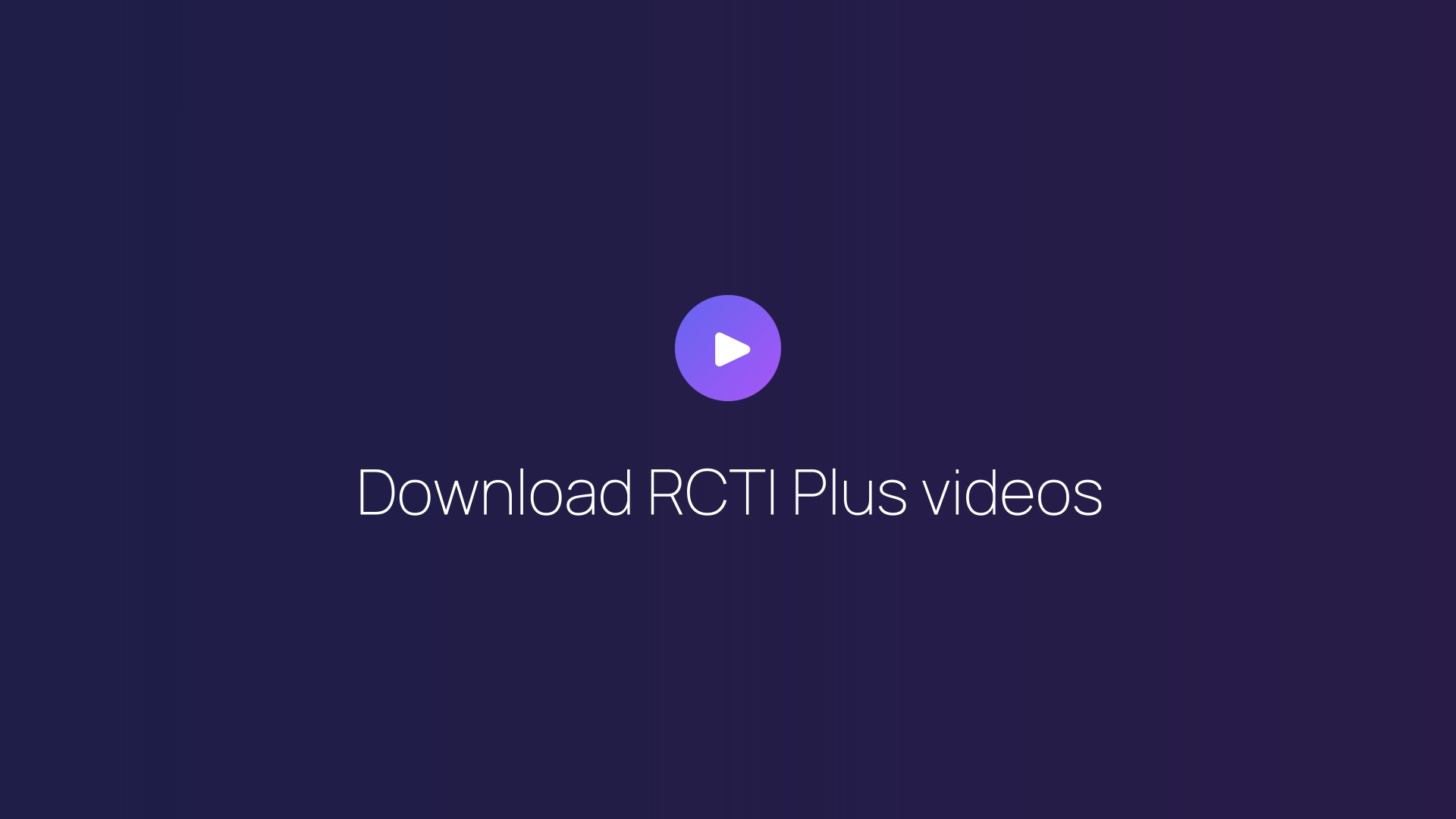 Download RCTI Plus videos guide