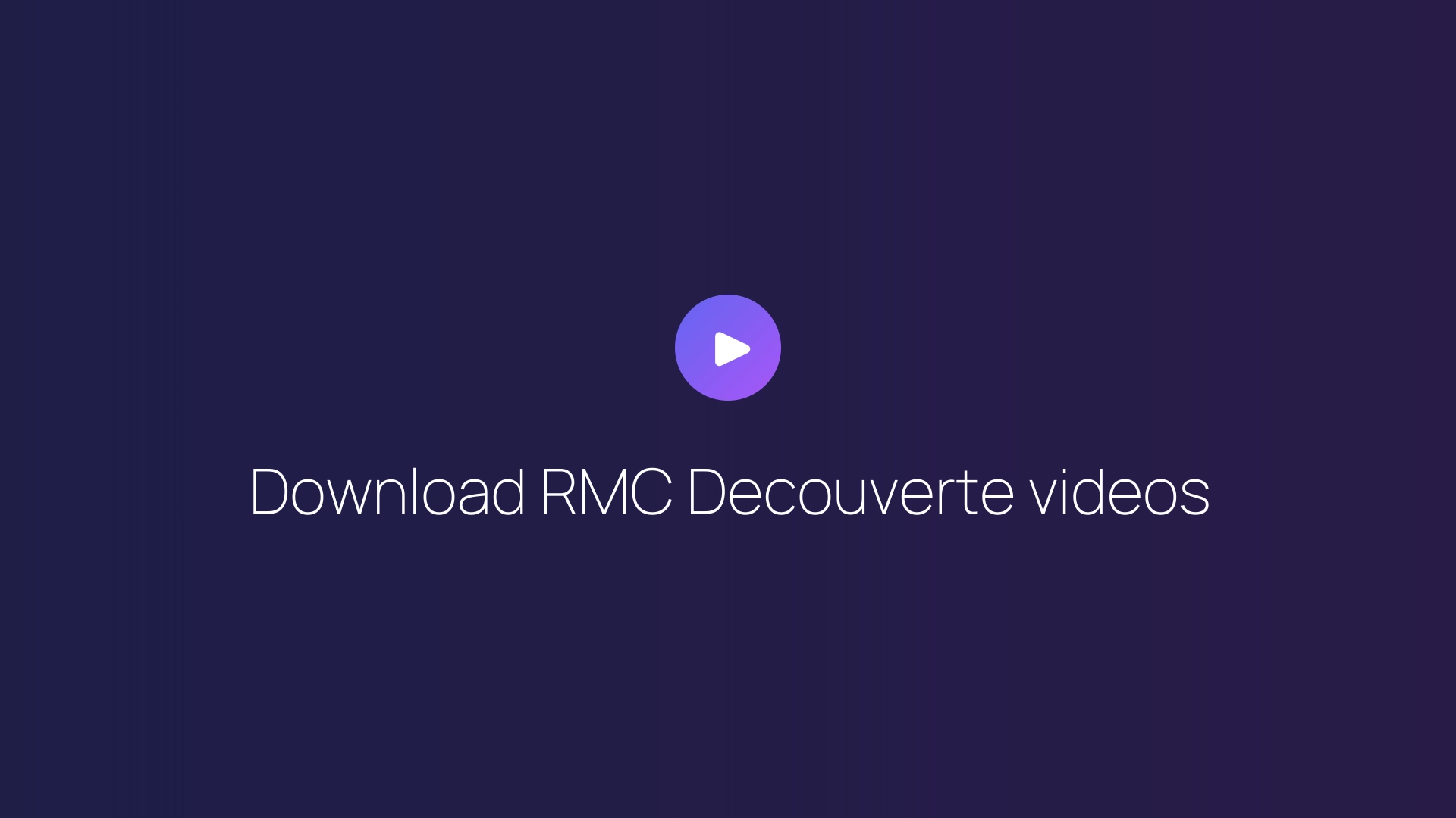 Download RMC Decouverte videos guide