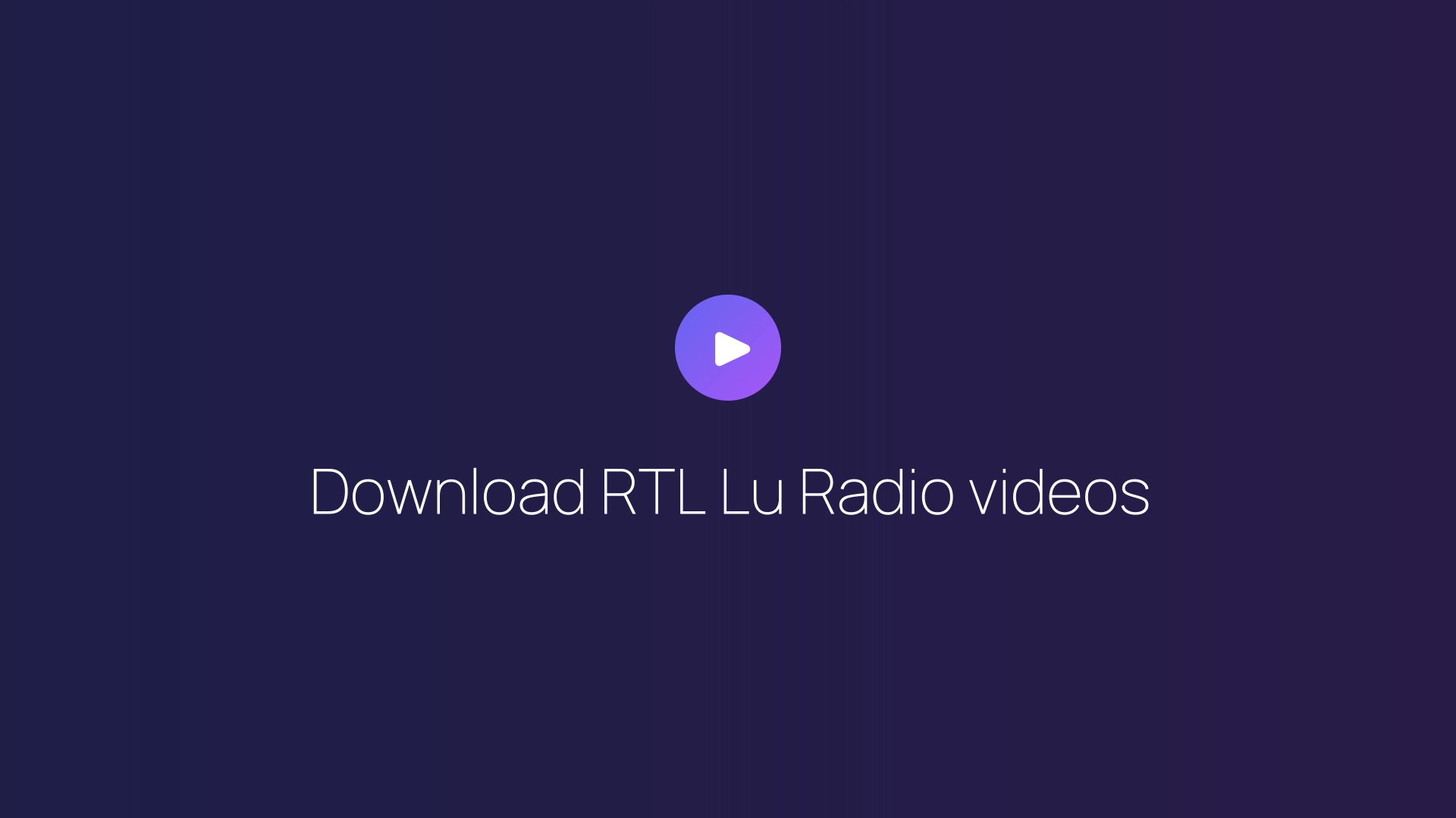 Download RTL Lu Radio videos guide