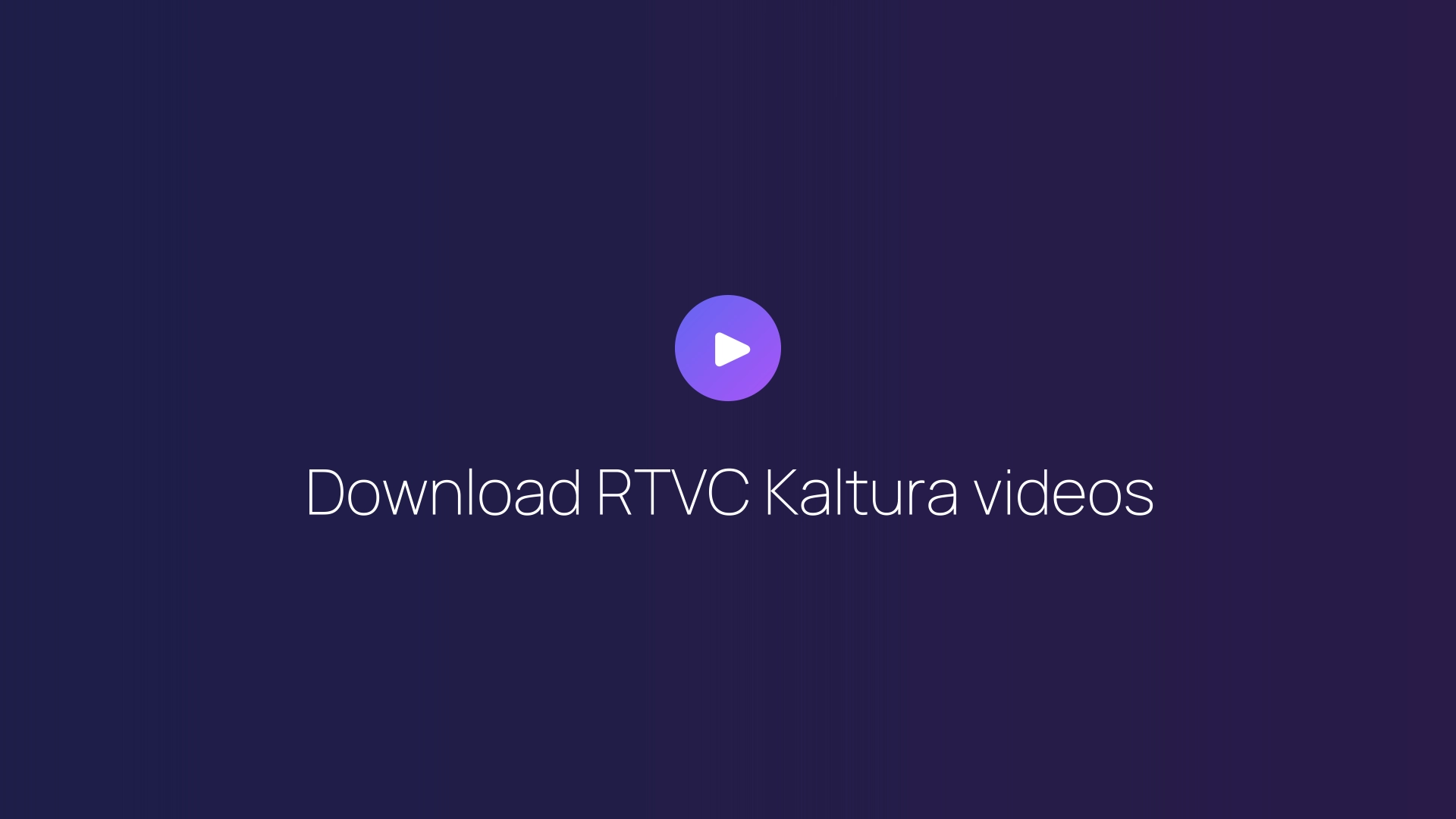 Download RTVC Kaltura videos featured image