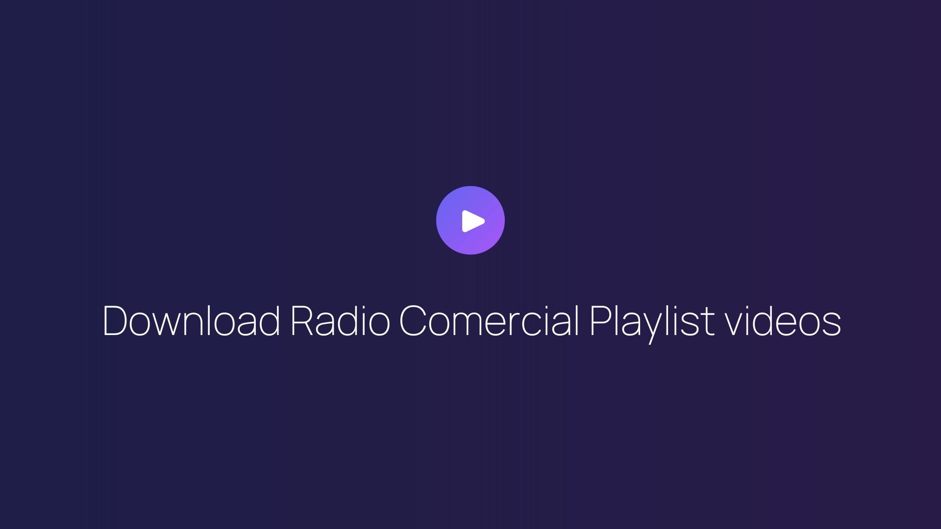 Download Radio Comercial Playlist videos guide