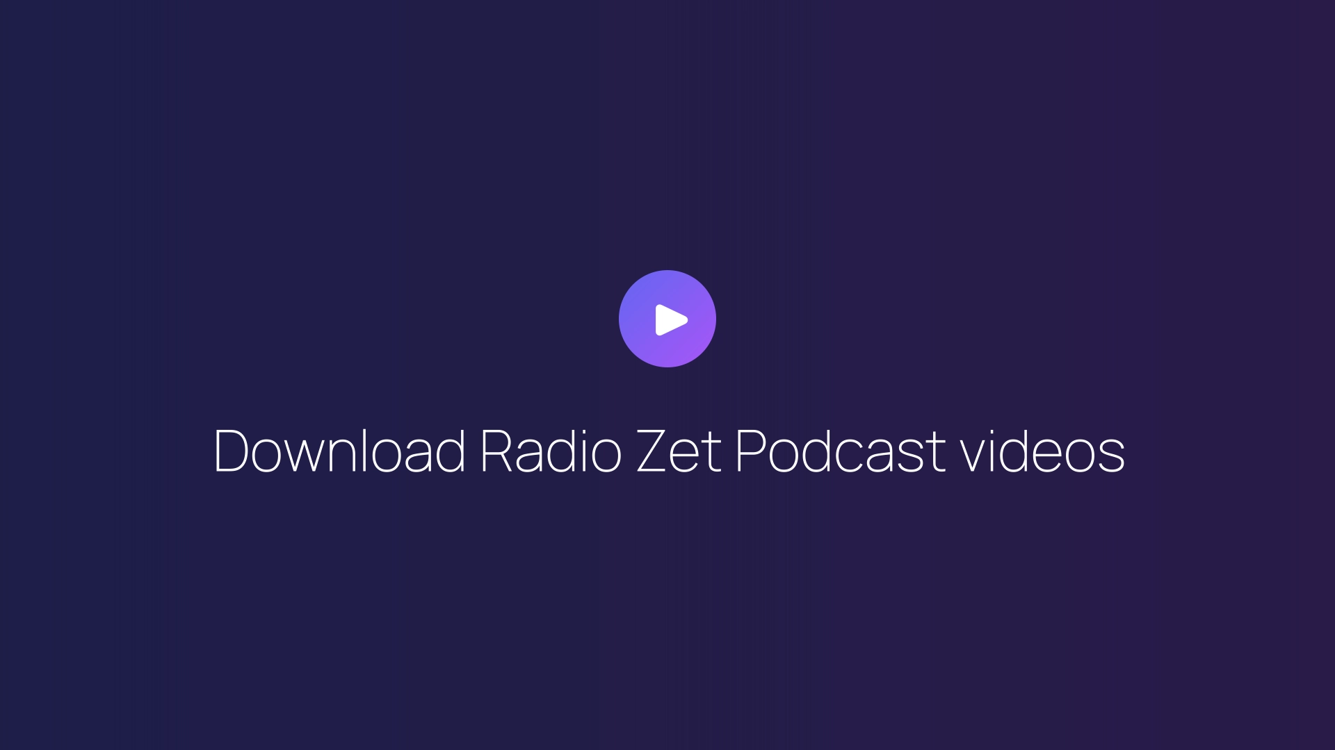 Download Radio Zet Podcast videos guide