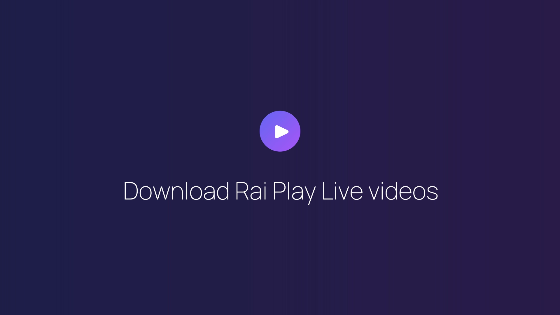 Download Rai Play Live videos guide