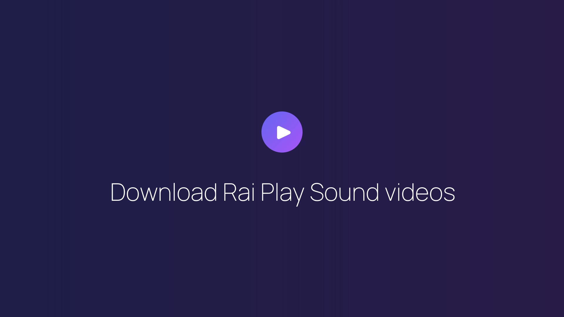 Download Rai Play Sound videos guide