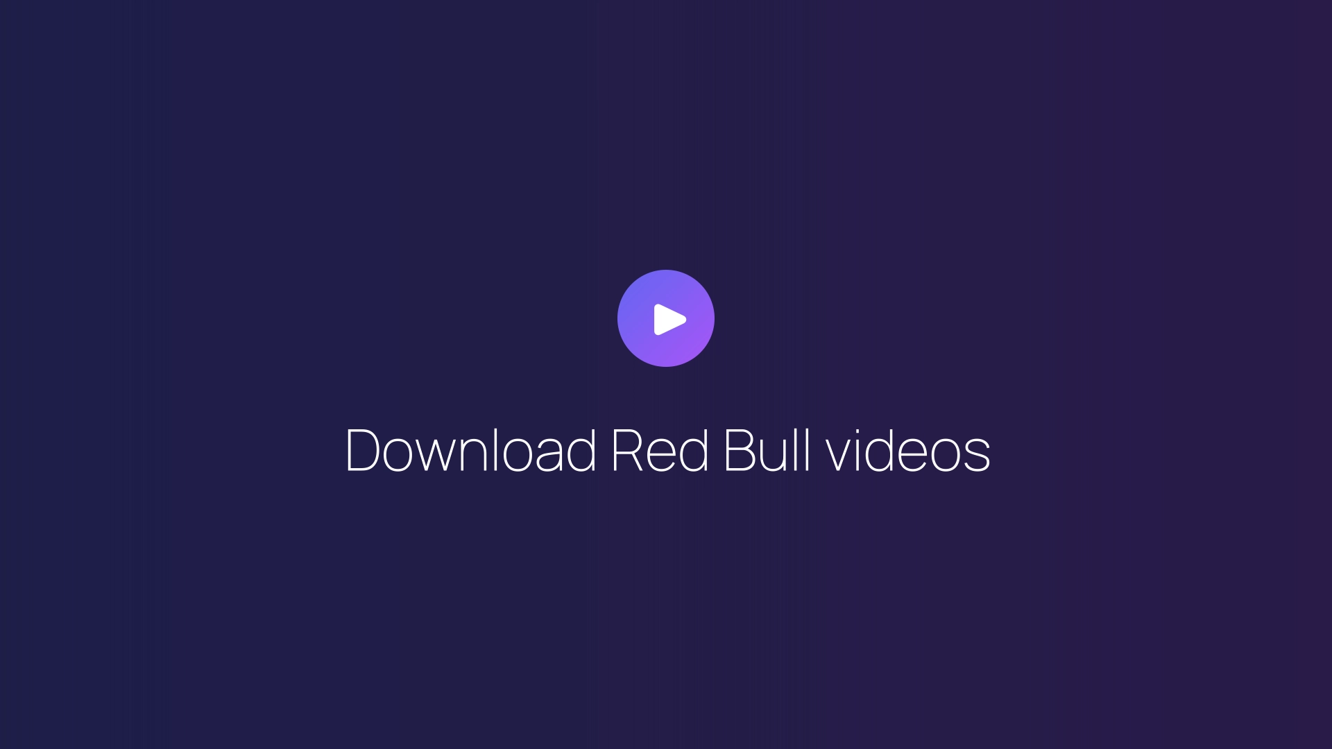 Download Red Bull videos guide