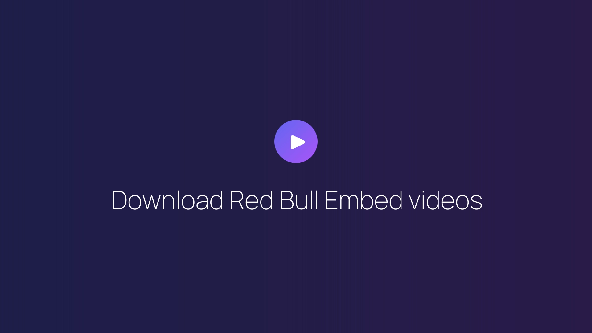 Download Red Bull Embed videos guide