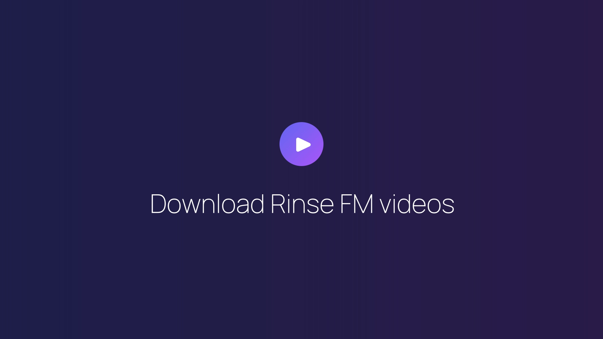 Download Rinse FM videos guide