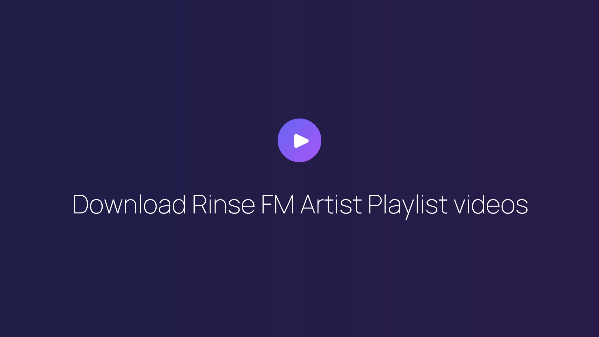 Download Rinse FM Artist Playlist videos featured image