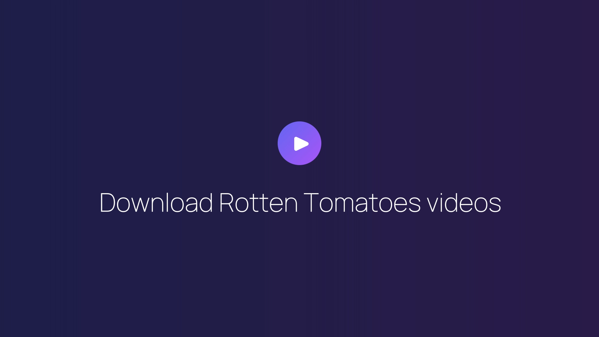Download Rotten Tomatoes videos featured image