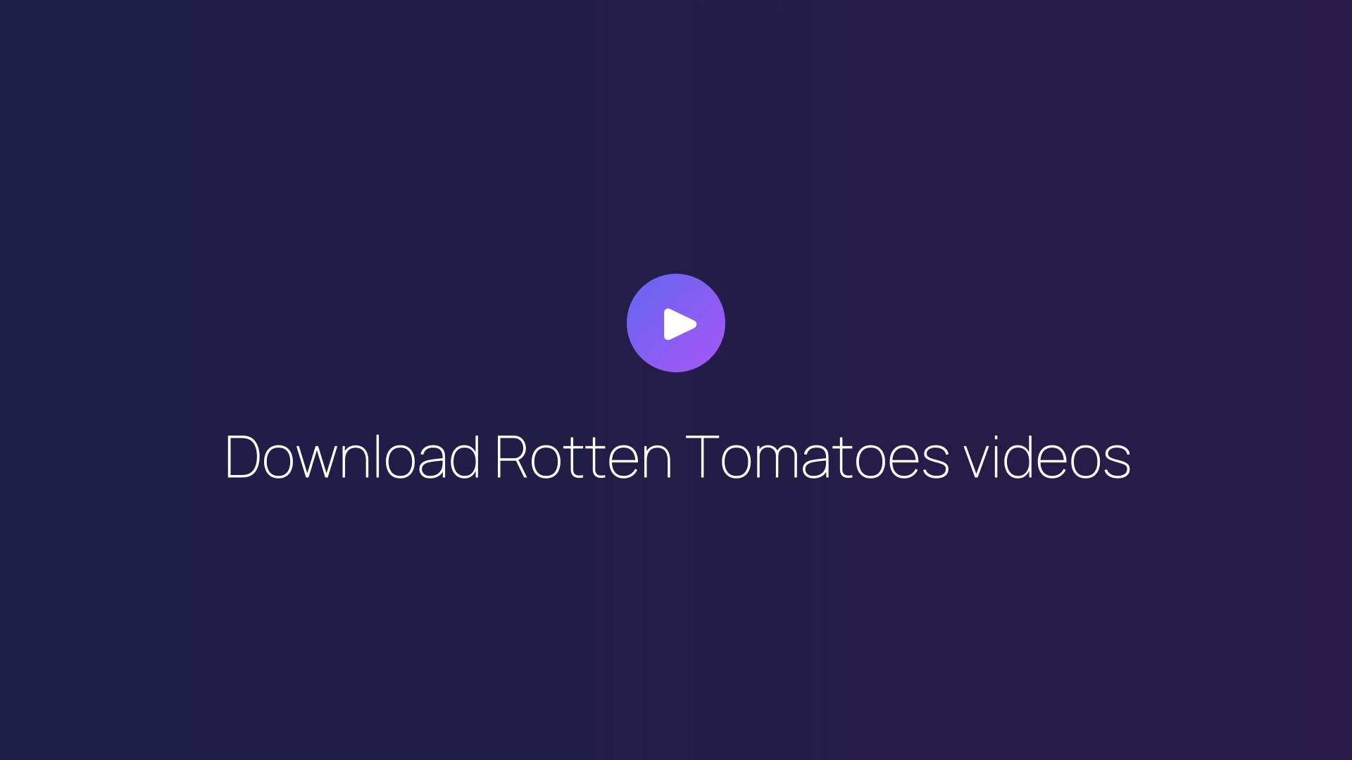 Download Rotten Tomatoes videos featured image