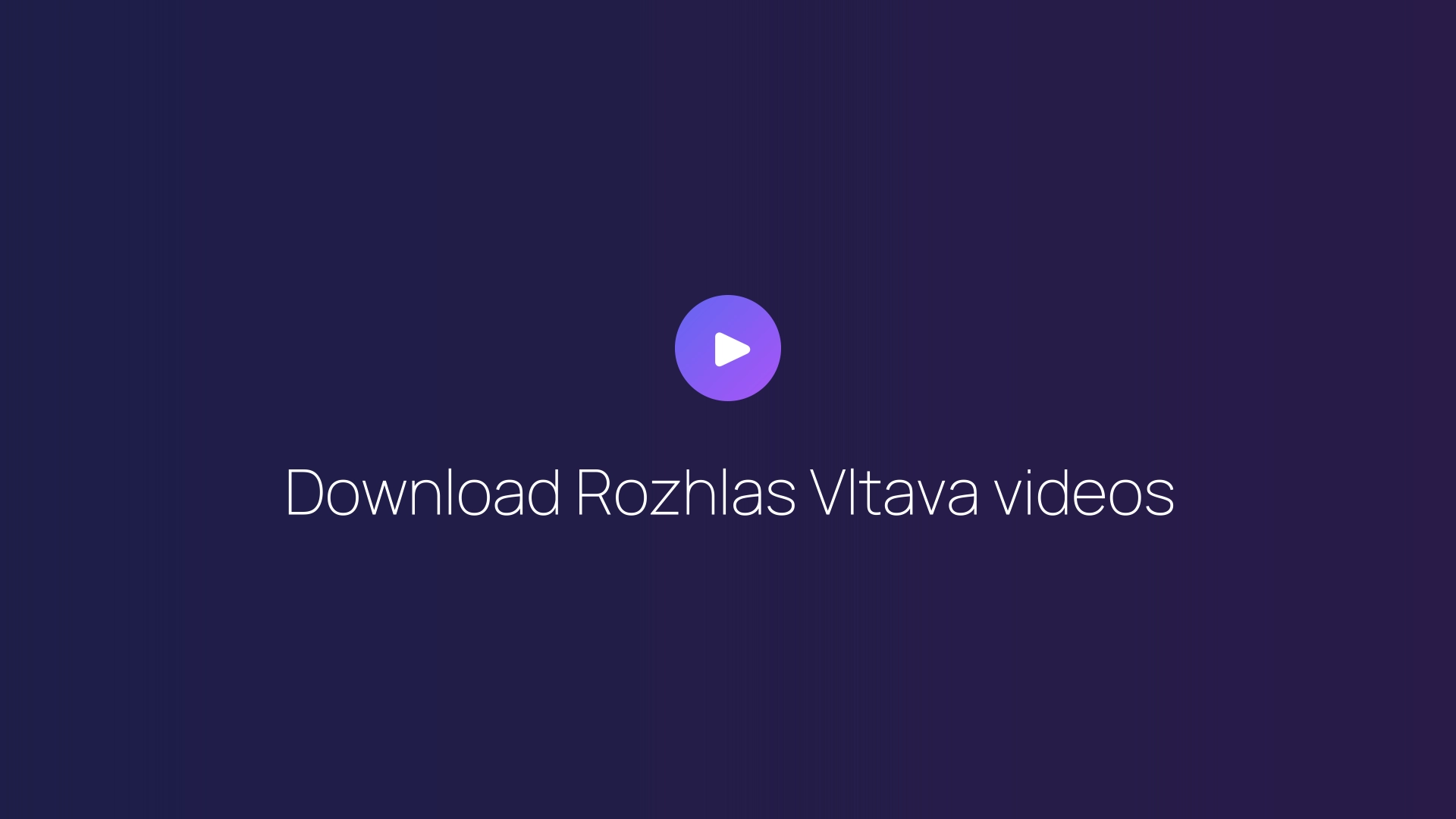 Download Rozhlas Vltava videos guide