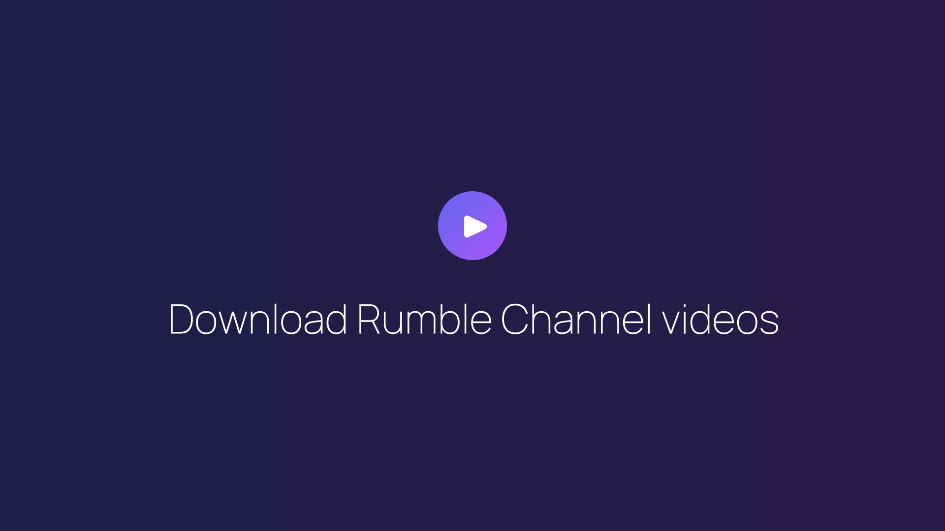 Download Rumble Channel videos featured image