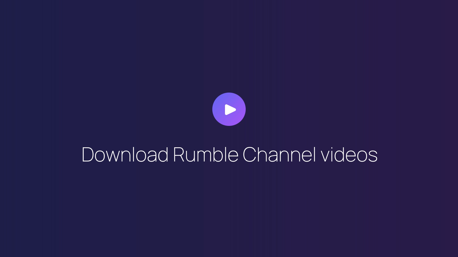 Download Rumble Channel videos guide