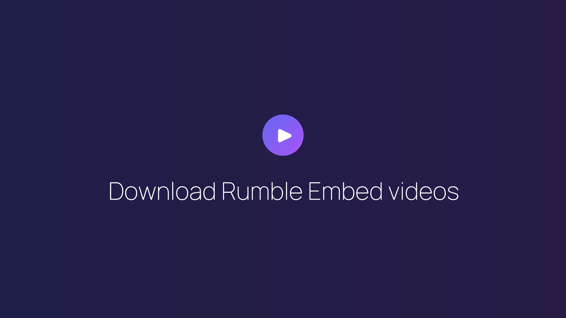 Download Rumble Embed videos guide