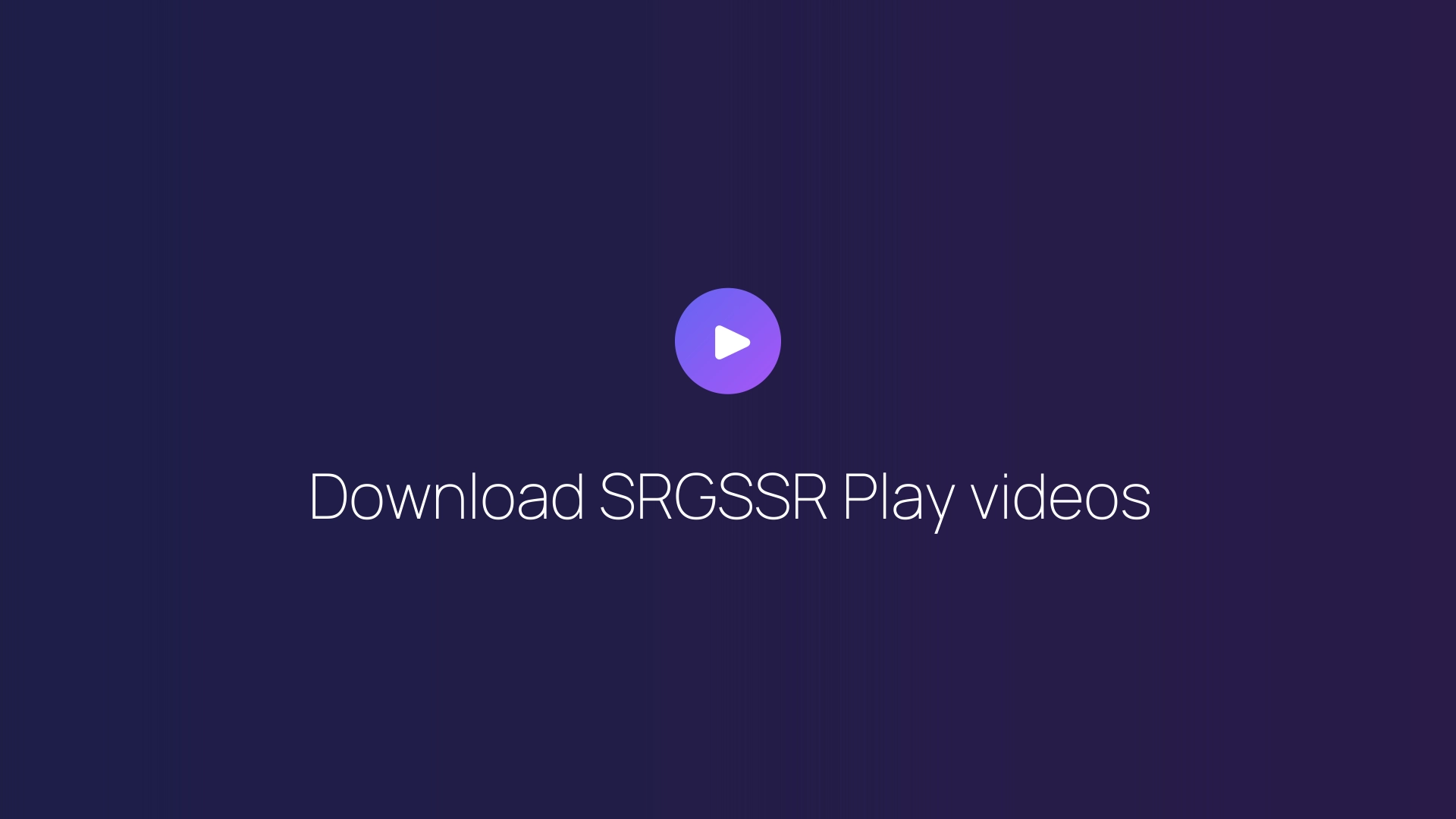 Download SRGSSR Play videos featured image