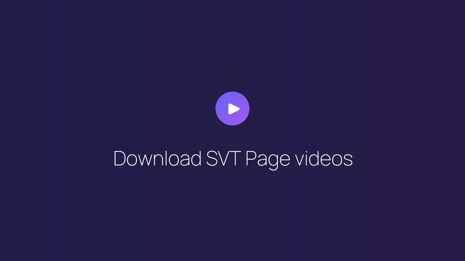 Download SVT Page videos guide