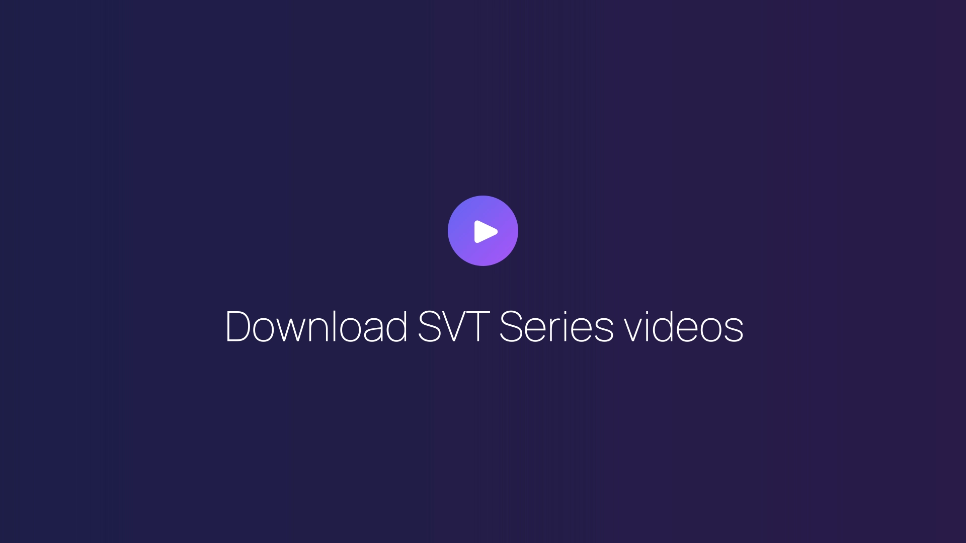 Download SVT Series videos featured image