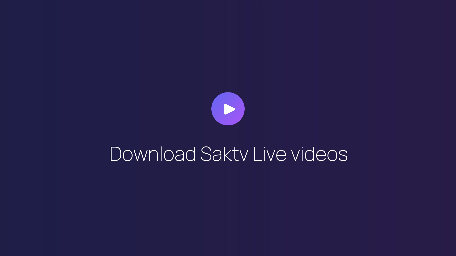 Download Saktv Live videos featured image