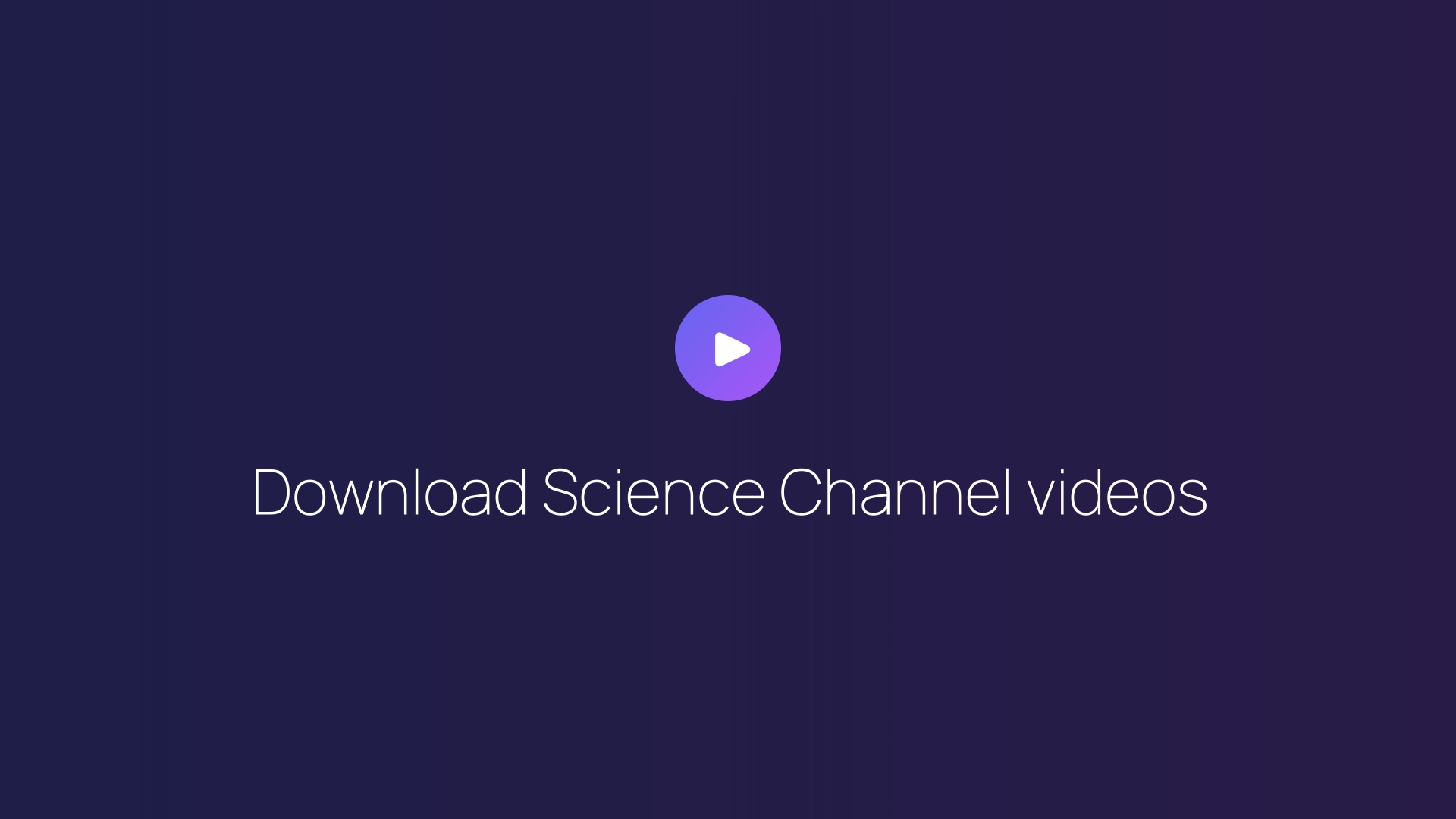 Download Science Channel videos featured image
