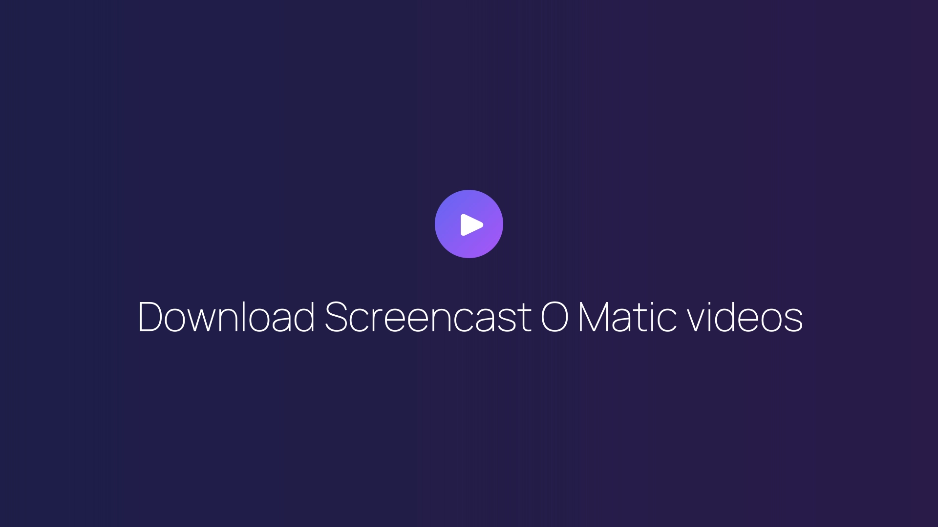 Download Screencast O Matic videos featured image