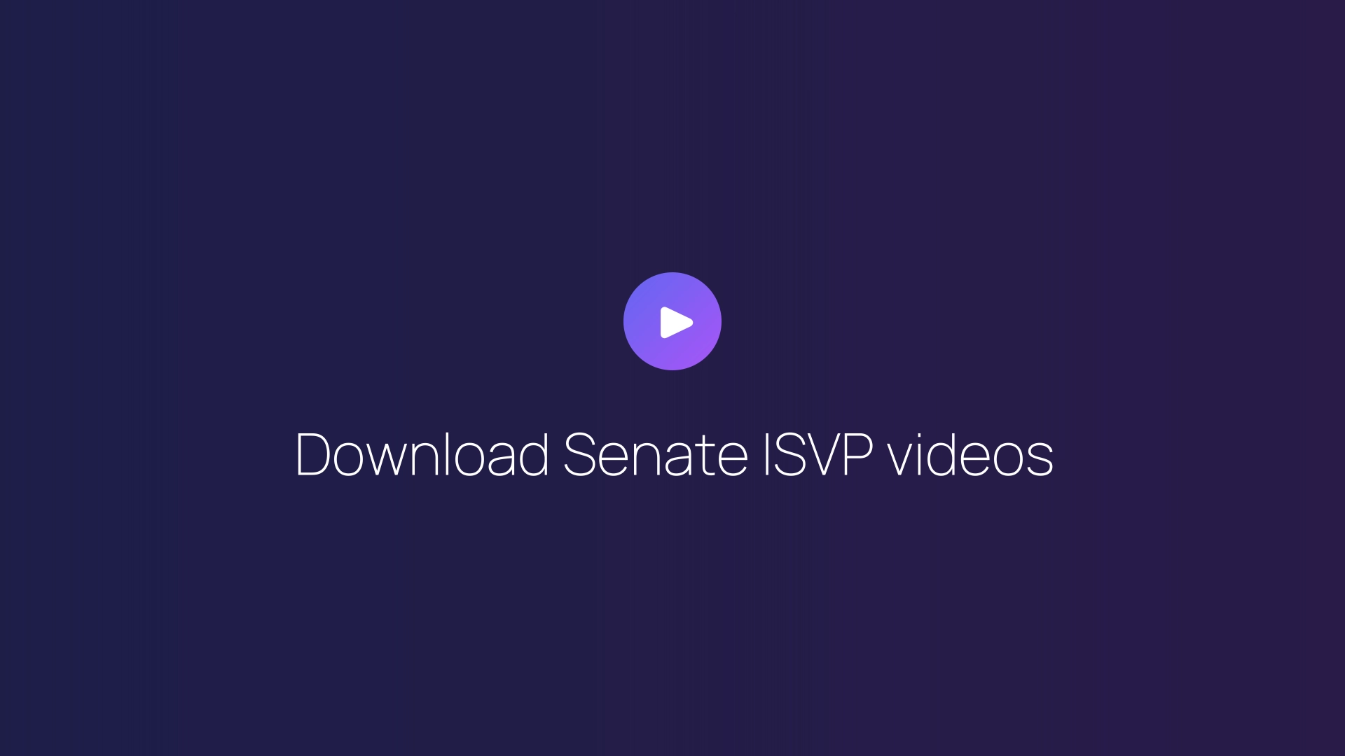 Download Senate ISVP videos featured image