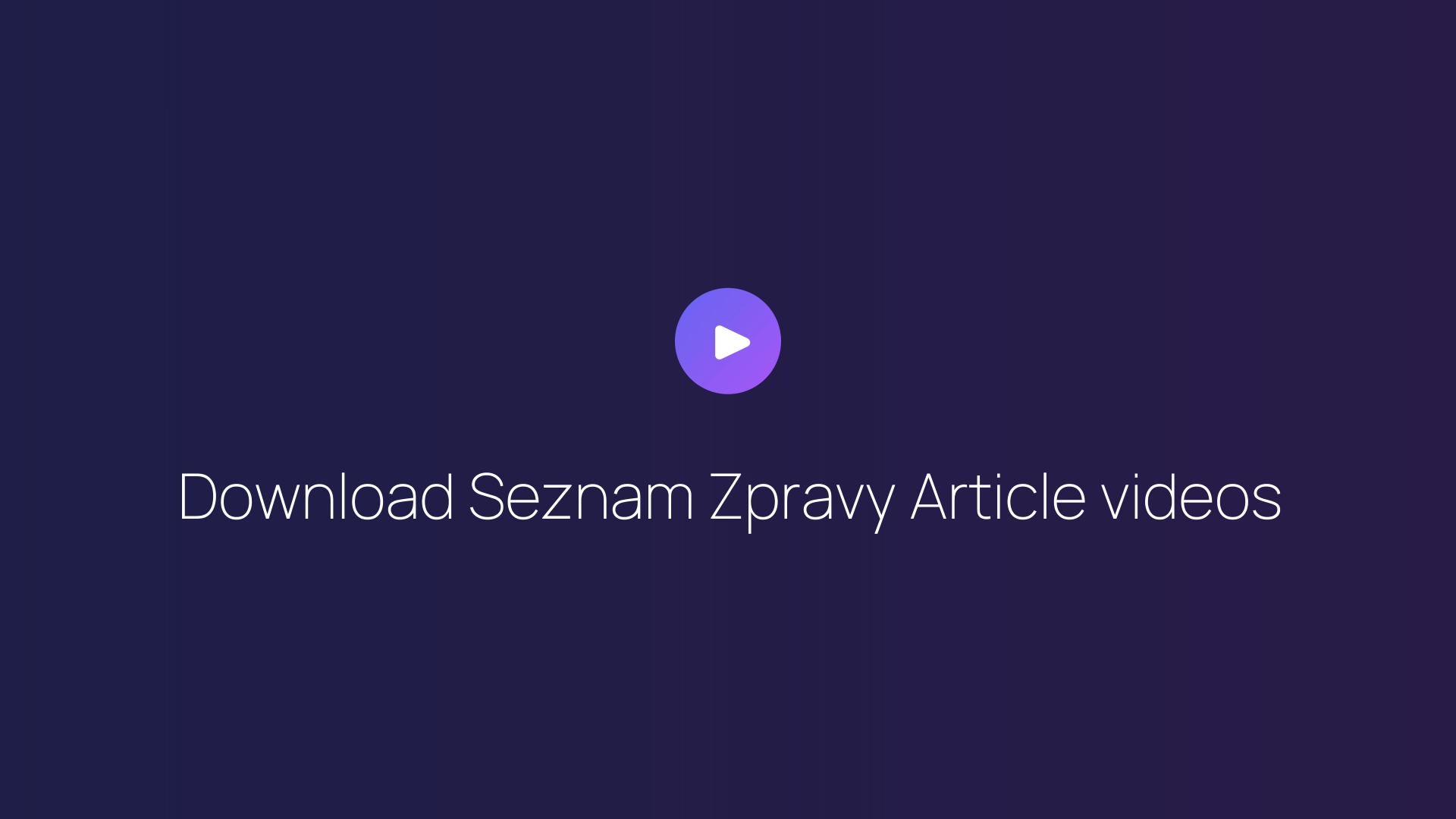 Download Seznam Zpravy Article videos guide