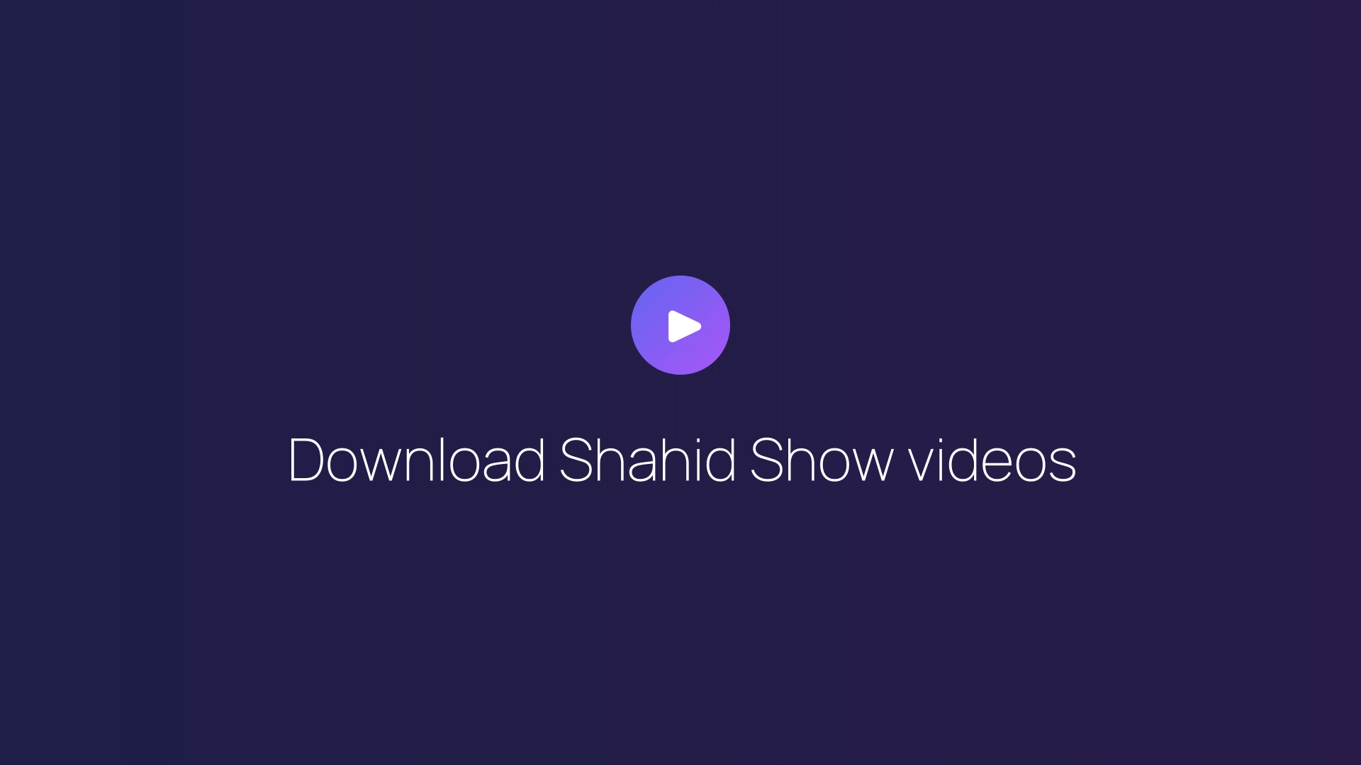 Download Shahid Show videos featured image