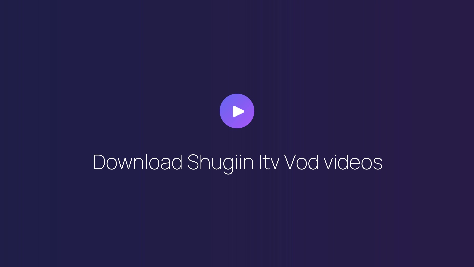 Download Shugiin Itv Vod videos guide