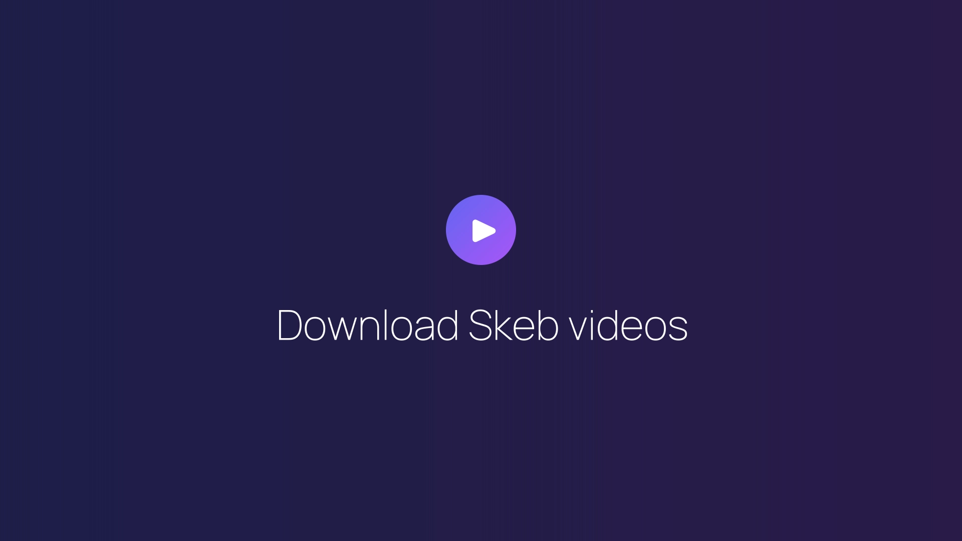 Download Skeb videos featured image