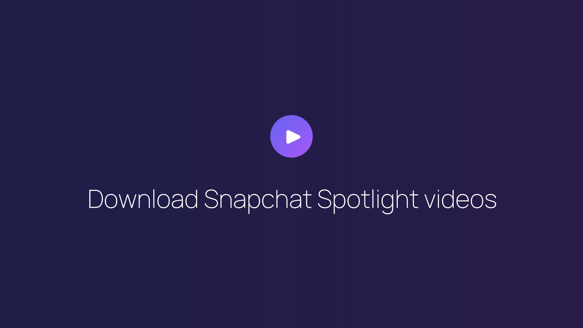 Download Snapchat Spotlight videos guide