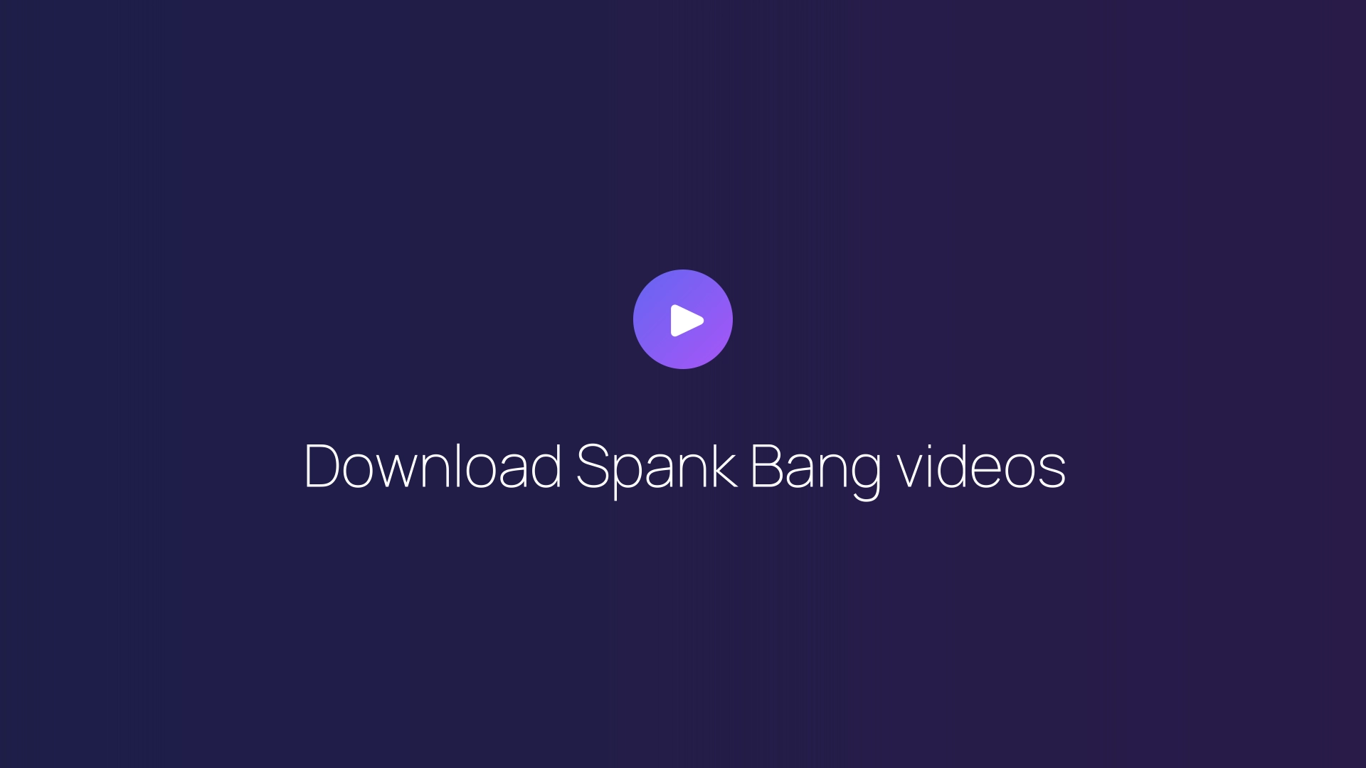 Download Spank Bang videos guide