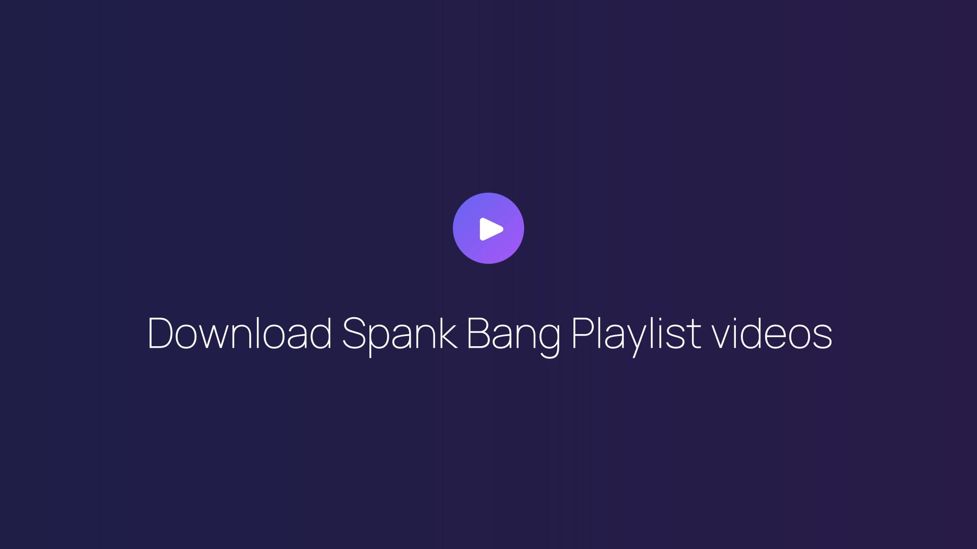 Download Spank Bang Playlist videos featured image
