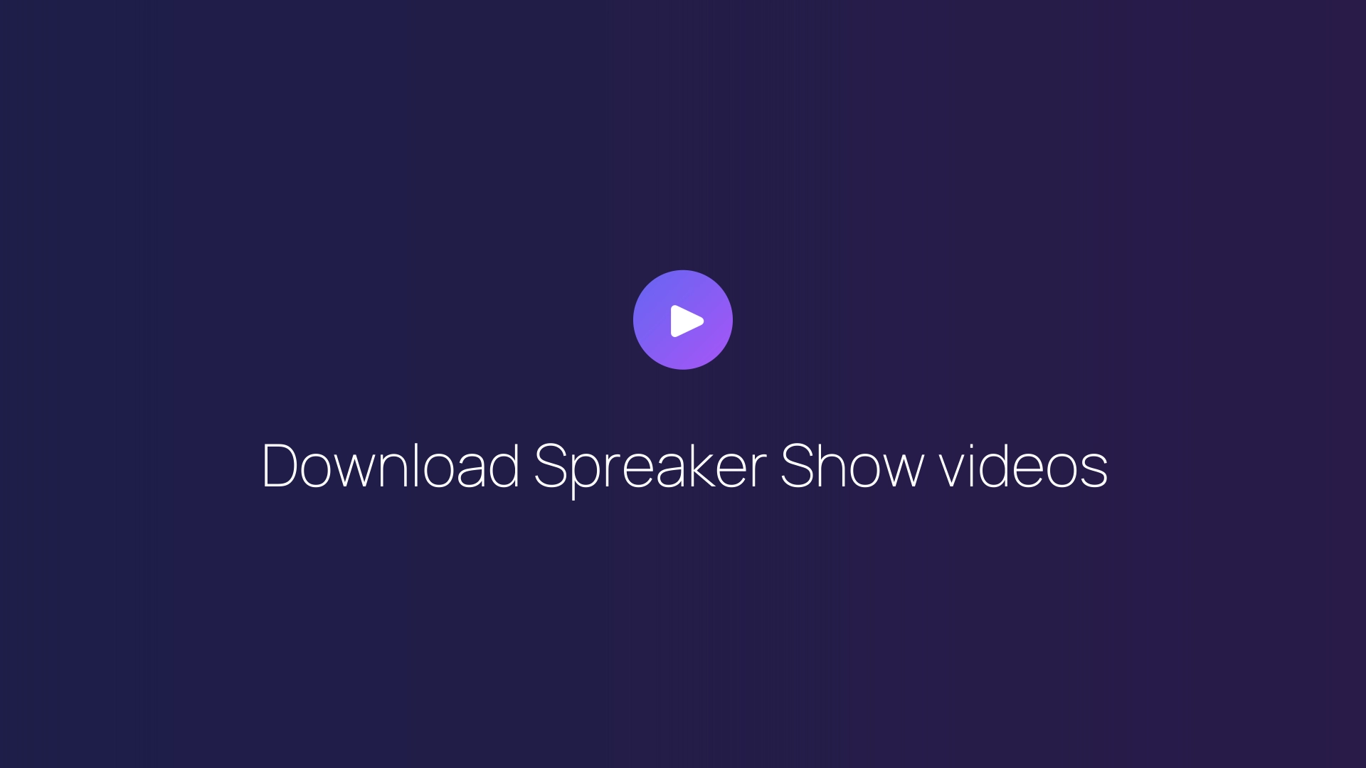 Download Spreaker Show videos featured image