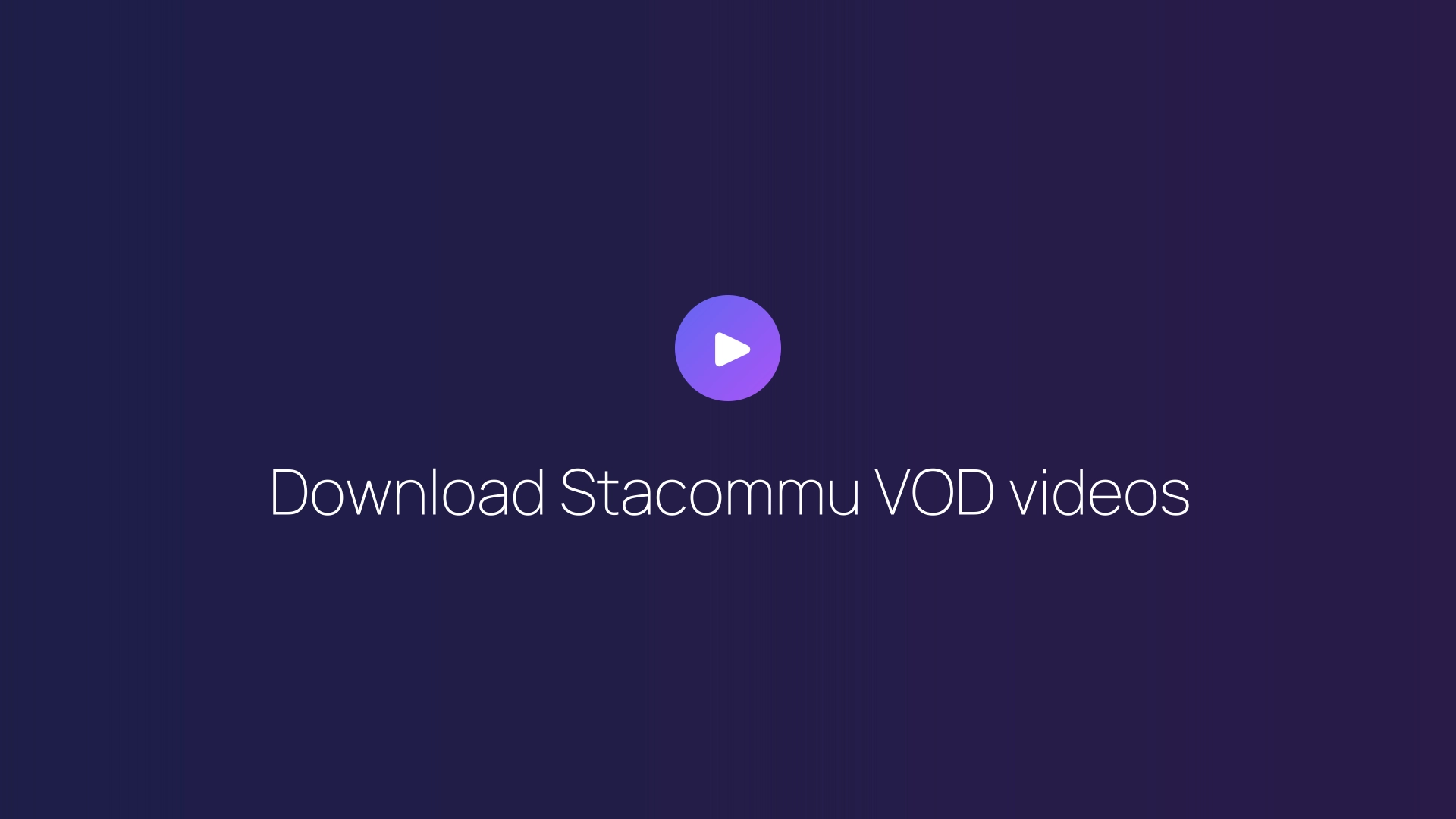 Download Stacommu VOD videos featured image