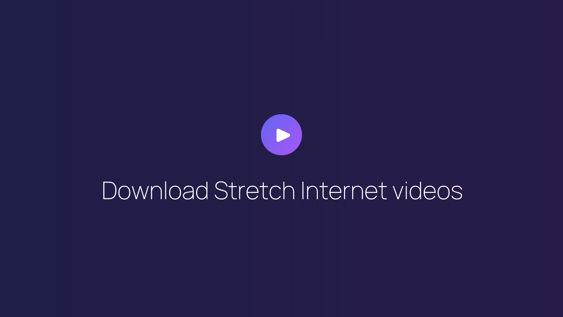 Download Stretch Internet videos featured image