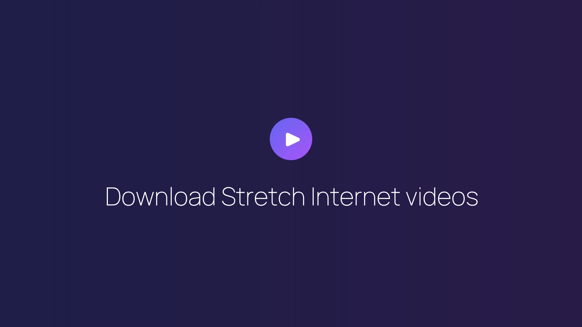 Download Stretch Internet videos featured image
