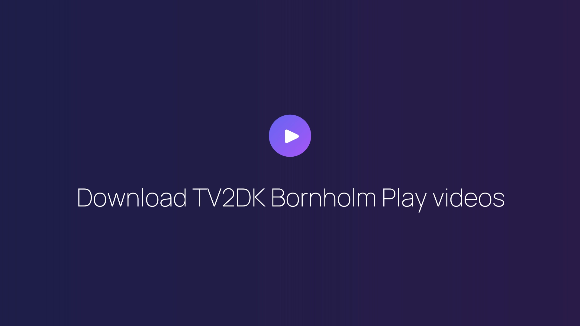 Download TV2DK Bornholm Play videos featured image