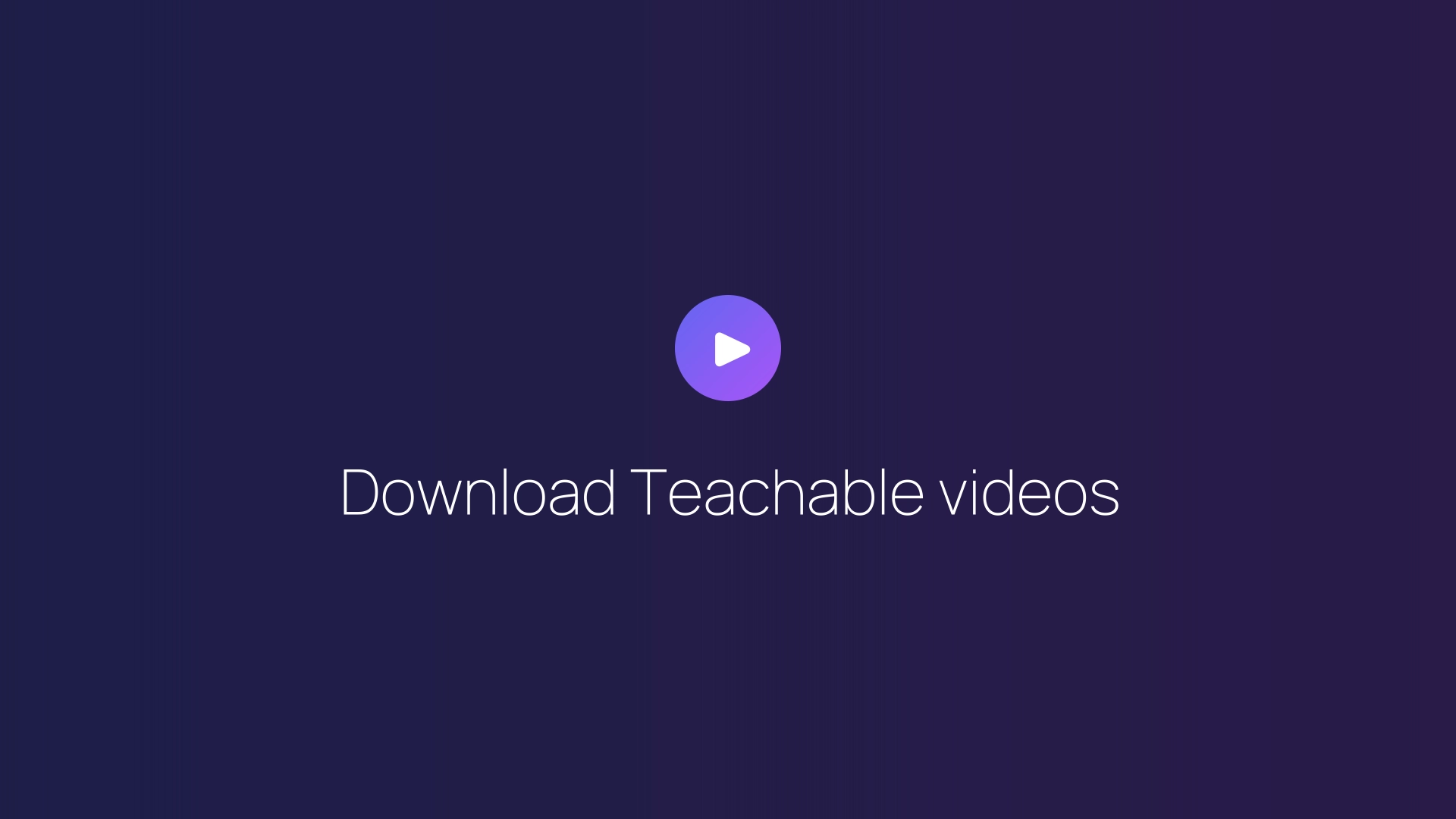 Download Teachable videos featured image