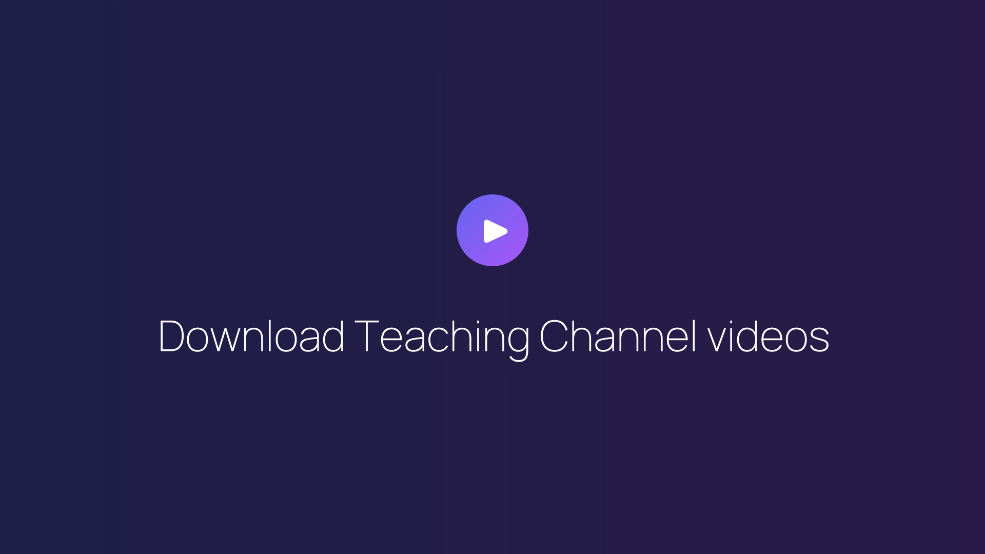 Download Teaching Channel videos featured image